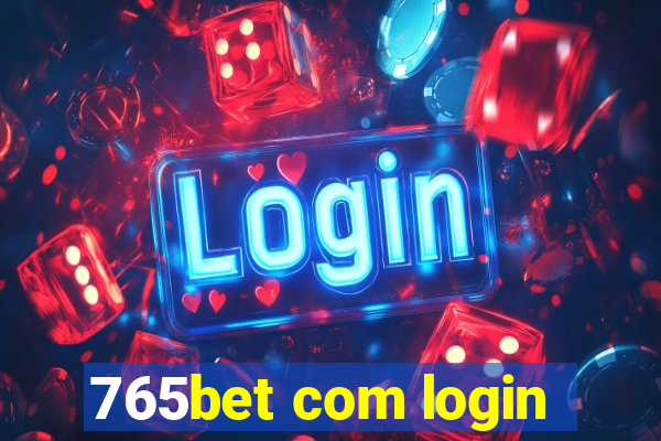 765bet com login