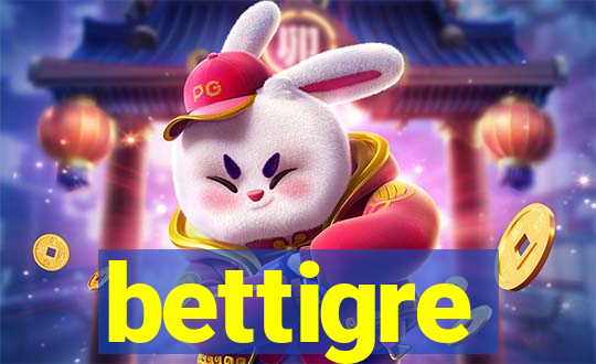 bettigre