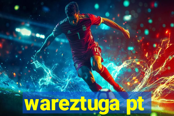 wareztuga pt