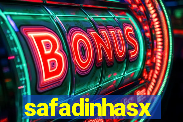 safadinhasx