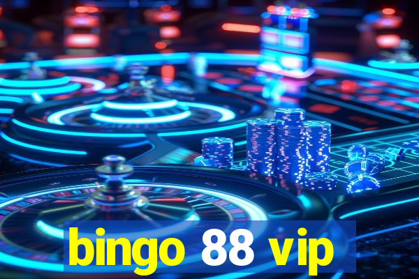 bingo 88 vip