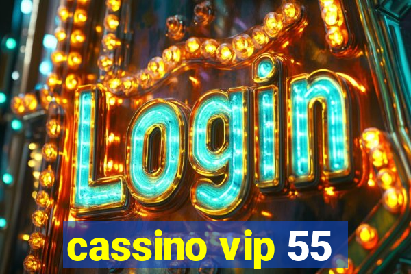 cassino vip 55