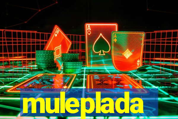 muleplada