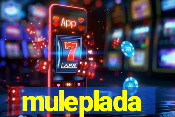 muleplada