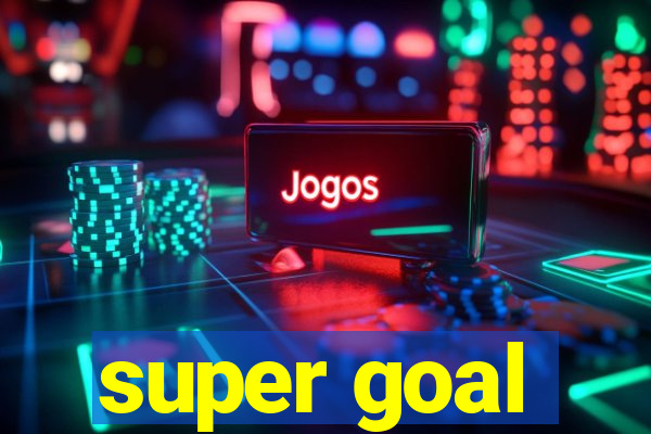 super goal