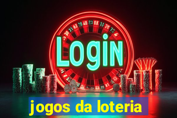 jogos da loteria