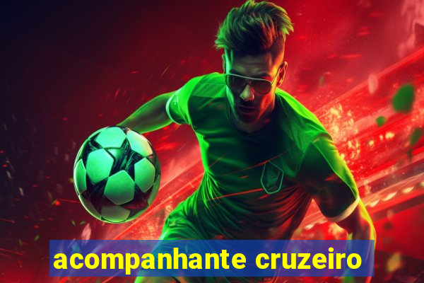 acompanhante cruzeiro