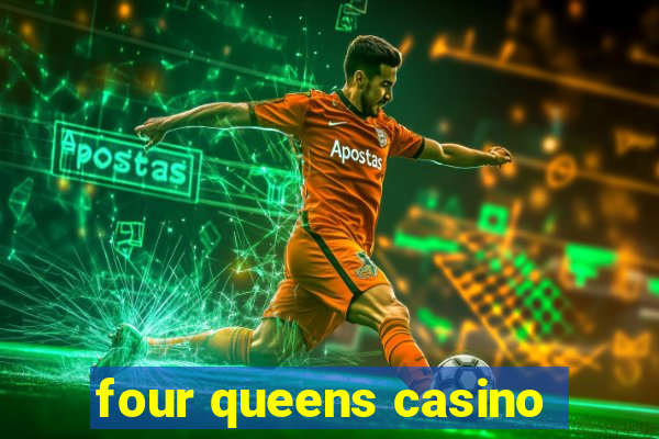 four queens casino