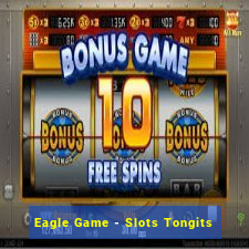 Eagle Game - Slots Tongits