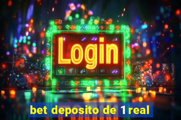 bet deposito de 1 real