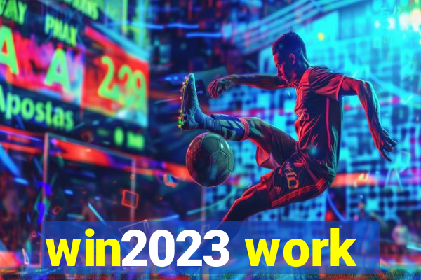 win2023 work