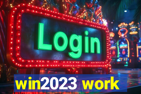 win2023 work