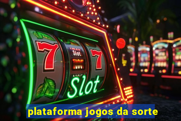 plataforma jogos da sorte