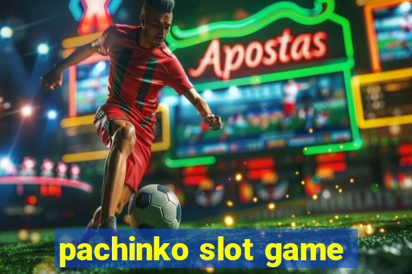 pachinko slot game