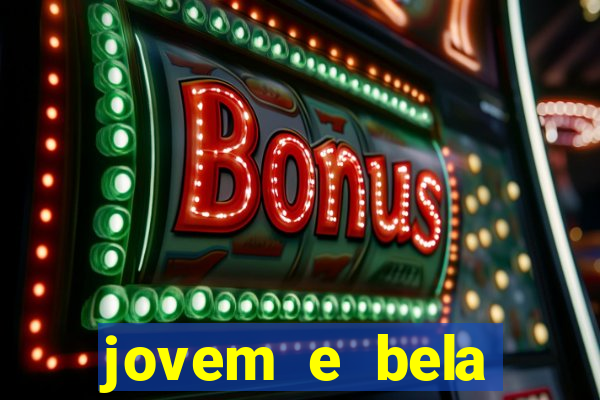 jovem e bela dublado download