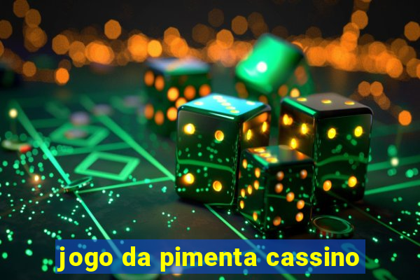 jogo da pimenta cassino