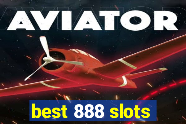 best 888 slots