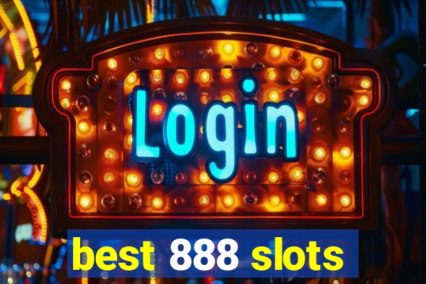 best 888 slots