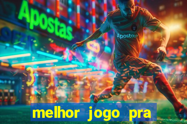 melhor jogo pra ganha dinheiro