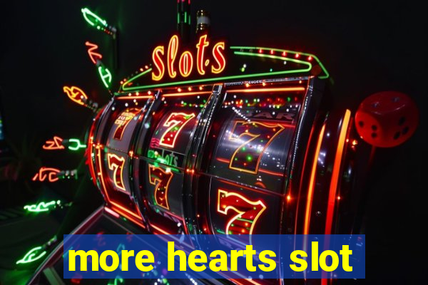 more hearts slot