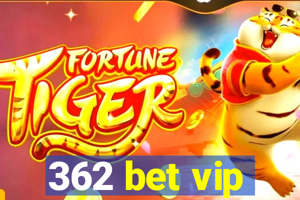 362 bet vip