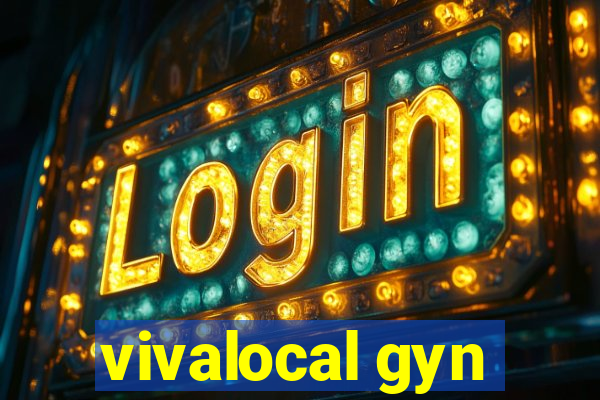 vivalocal gyn