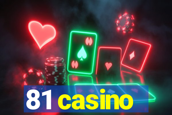 81 casino