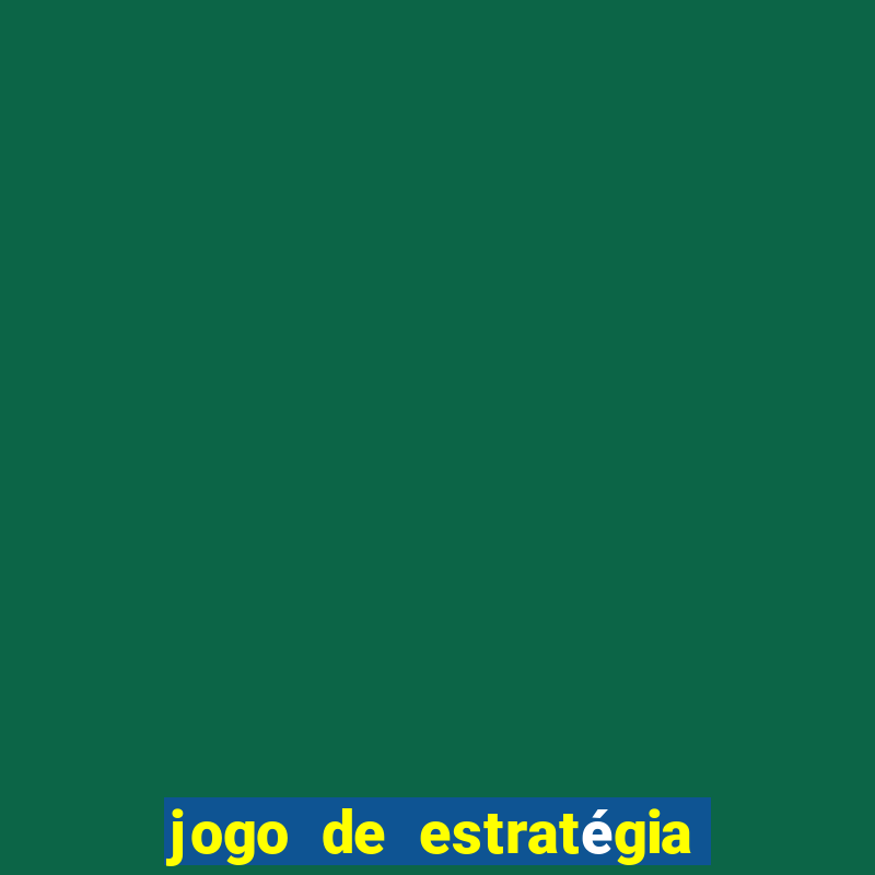 jogo de estratégia de guerra para celular