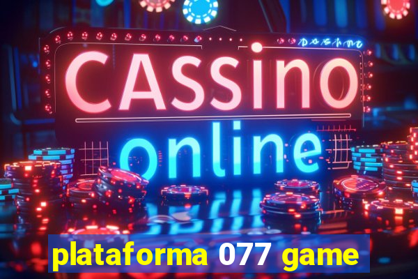 plataforma 077 game