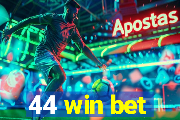 44 win bet