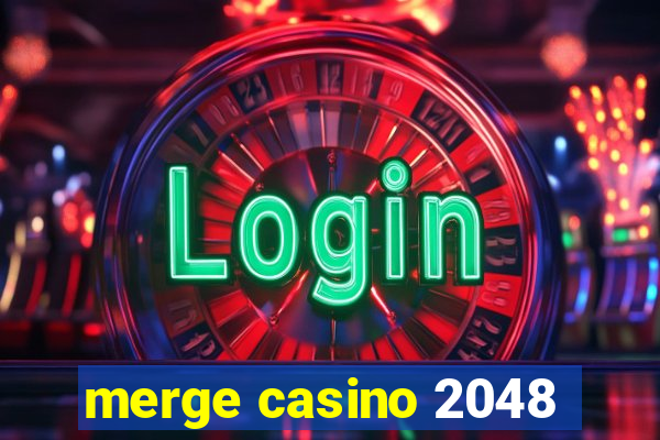 merge casino 2048