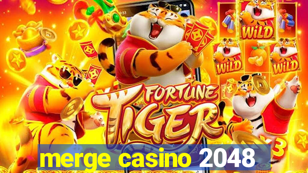 merge casino 2048