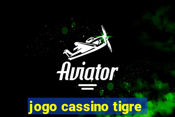 jogo cassino tigre