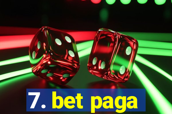 7. bet paga