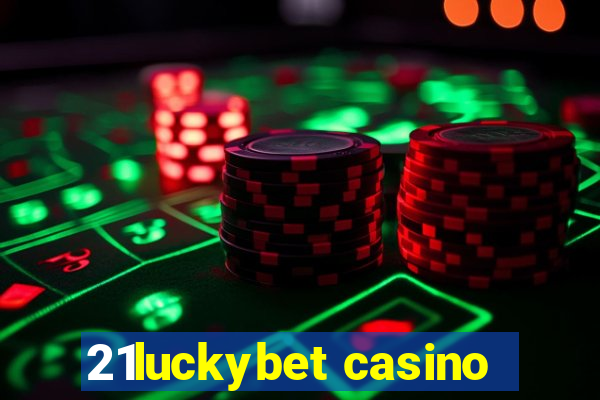 21luckybet casino