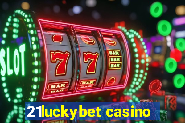 21luckybet casino