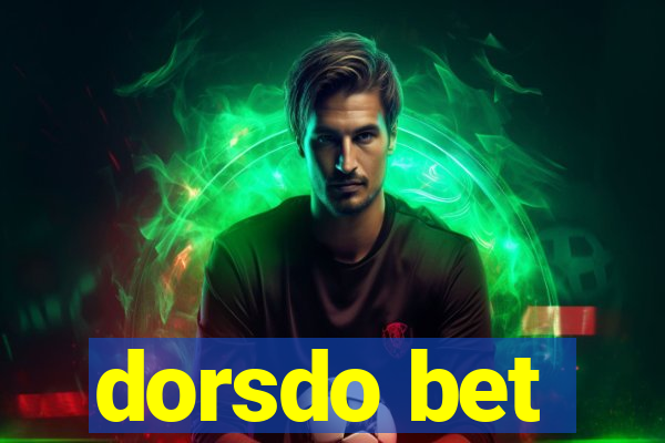 dorsdo bet