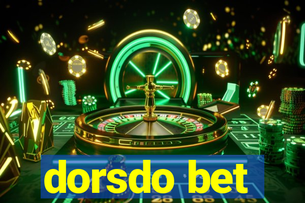 dorsdo bet