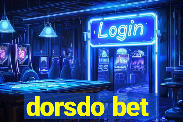 dorsdo bet