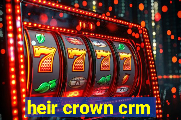 heir crown crm