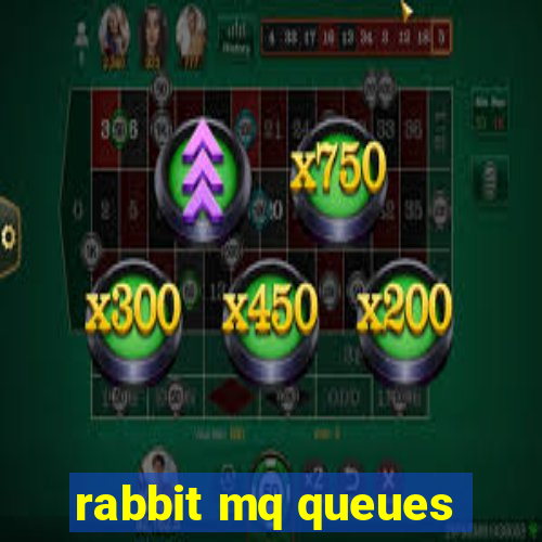 rabbit mq queues