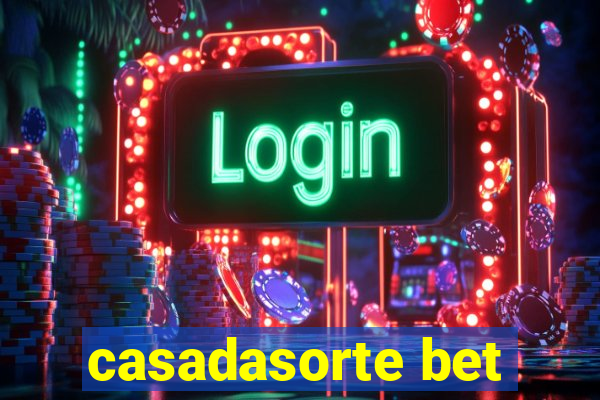 casadasorte bet