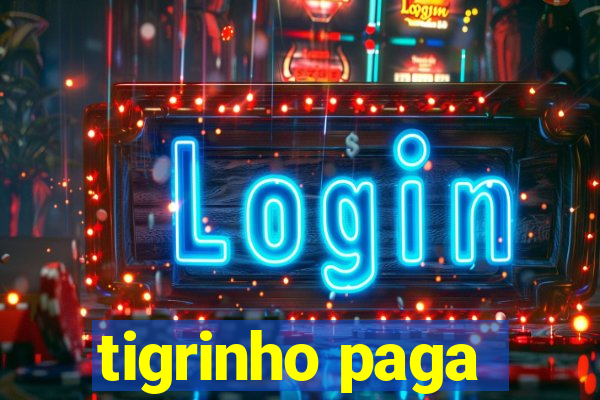 tigrinho paga