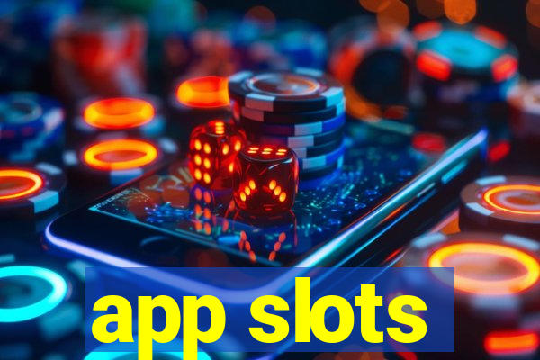 app slots