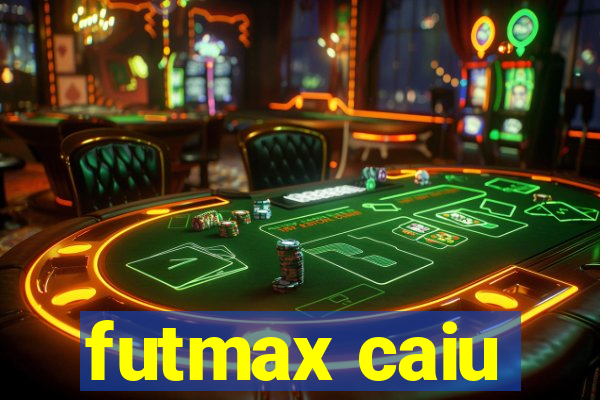 futmax caiu