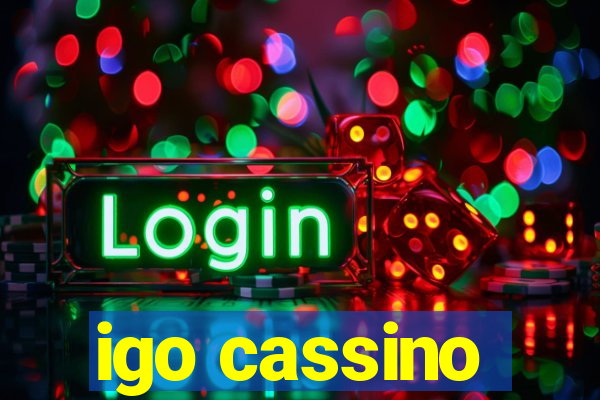 igo cassino