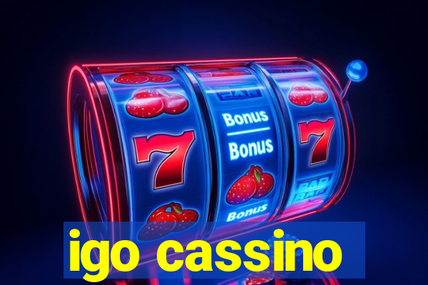 igo cassino