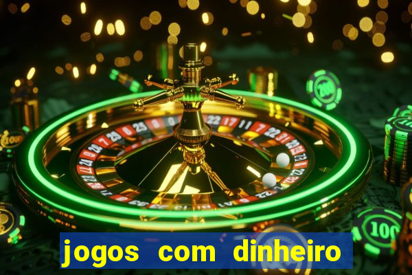 jogos com dinheiro de verdade