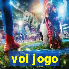 voi jogo