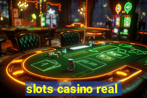 slots casino real